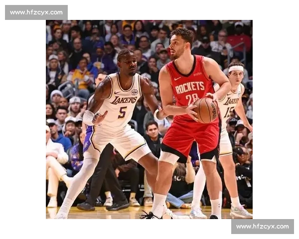 15分快船大战火箭攻防博弈西部强队正面对决焦点巅峰对抗全场回顾