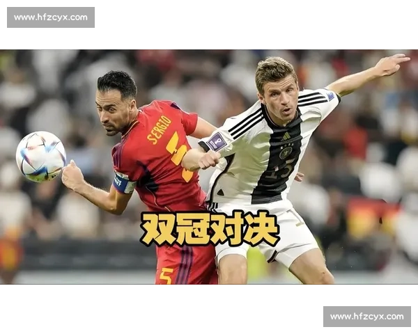 2010世界杯经典对决德国西班牙半决赛的荣耀与遗憾瞬间回忆录
